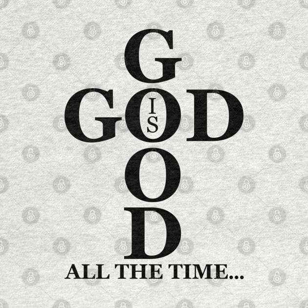 God Is Good All The Time by defytees